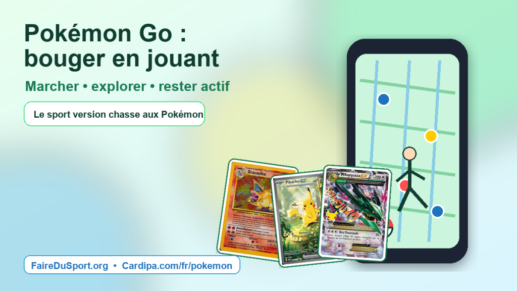 Pokémon Go encourage à marcher et bouger en jouant, avec cartes Pokémon et Cardipa